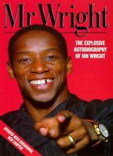 Mr Wright: The Explosive Autobiography of Ian Wright By Ian Wri .9780002187275