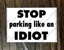 STOP parking like an IDIOT