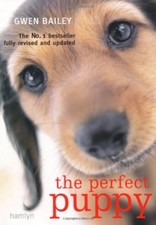 Perfect Puppy: Take Britain's Number One Puppy Care Book With  ..9780600617228