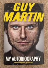 Guy Martin - My Autobiography by Guy Martin (2014, Hardcover)