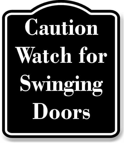 Caution watch for swinging - watch,