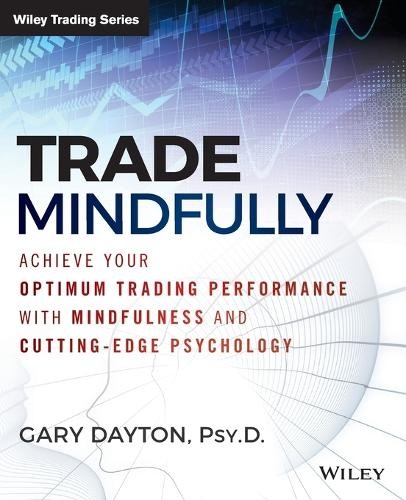 Trade mindfully gary dayton - trade,