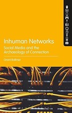 Inhuman Networks: Social Media