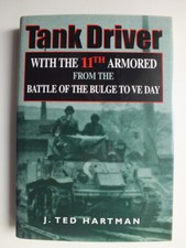 Tank Driver: With the 11th Armored - J. Ted Hartman