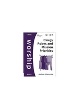 Clergy Robes and Mission Priorities (Worship Series) by Andrew Atherstone Book