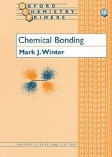 Chemical Bonding: No.15 (Oxford Chemistry Primers) - Winter, Mark J.