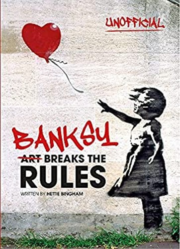 Banksy art breaks the rules - art,