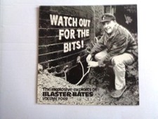 Blaster Bates-Watch Out For