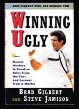 Winning Ugly by Brad Gilbert