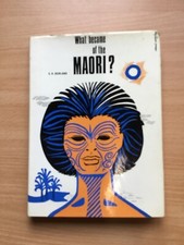 What became of the Maori, C