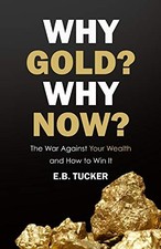 Why Gold? Why Now?: The War