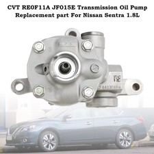 CVT RE0F11A JF015E Transmission Oil Pump Replacement part,For Nissan Sentra 1.8L