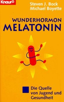 Wunderhormon melatonin die - wunderhormon,