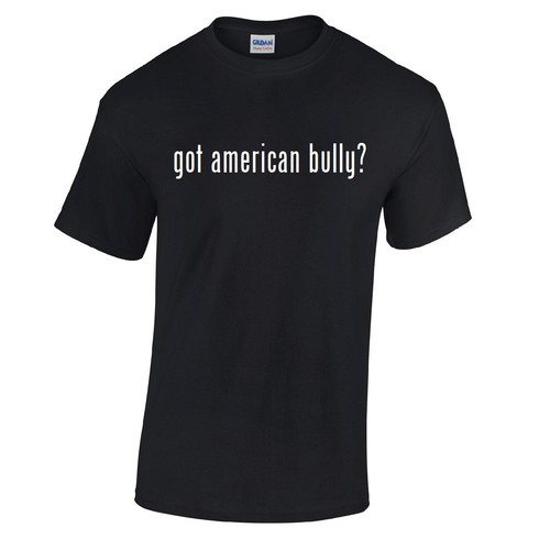 Got american bully cotton - bully,