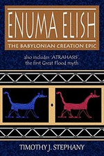 Enuma Elish: The Babylonian Creatio..., Stephany, Timot