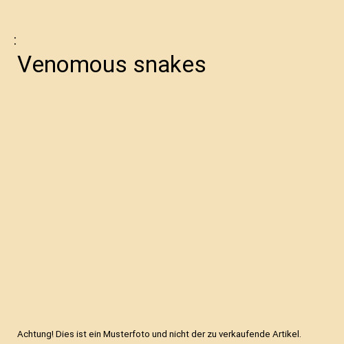 Venomous snakes