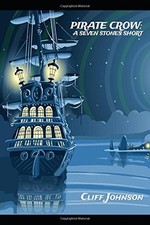 PIRATE CROW: A SEVEN STONES