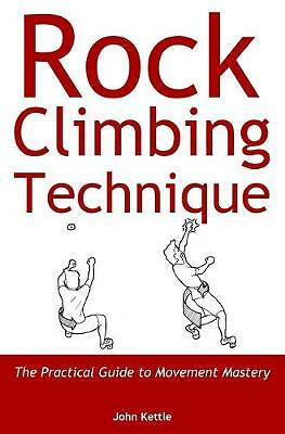 Rock climbing technique the - climbing,