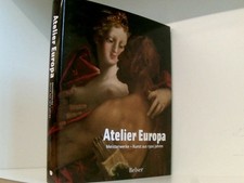 Atelier Europa. Die