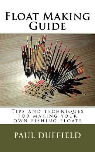 Float making guide tips - making,