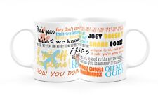 Friends Mug TV Show Quotes