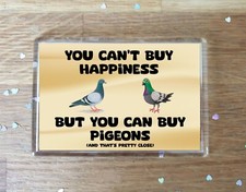 Pigeon Fridge Magnet Gift You