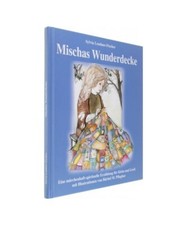 Mischas Wunderdecke: Eine