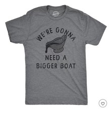 Mens Were Gonna Need A Bigger