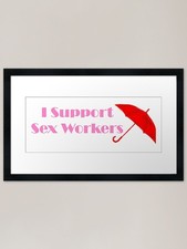 I Support Sex Workers Framed