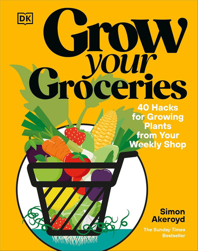 Grow your groceries - your, groceries:
