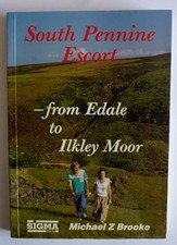 South Pennine Escort: From Edale to Ilkley Moor, Brooke, Michael Z., Used; Very 
