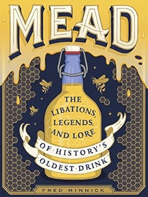 Mead the libations - mead:, libations,