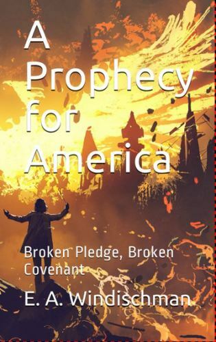 Prophecy for america - america:, broken