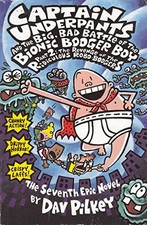 Captain Underpants and the Big, Bad Battle of the Bionic Booge... by Pilkey, Dav
