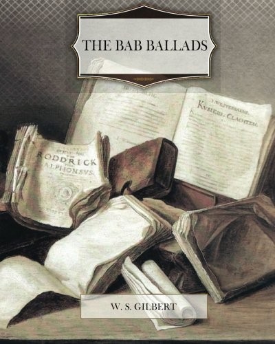 The bab ballads gilbert w - bab,