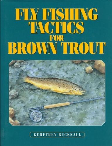 Fly fishing tactics for brown - for,