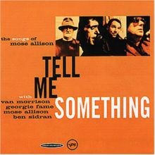 Tell Me Something. The Songs