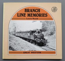 GWR Branch Line Memories Vol 1 by Lewis Reade Published 1983