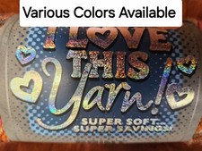I Love This Yarn! Pt 2 Various