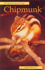 Pet Owner's Guide to the Chipmunk (Pet owners guides), Chris Henwood, Used; Very