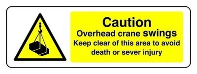 Caution overhead crane swings - caution,