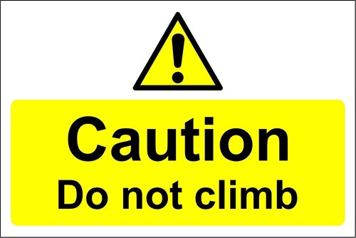 Not climb safety - sign,
