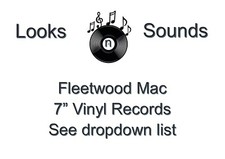 FLEETWOOD MAC 7" VINYLS -