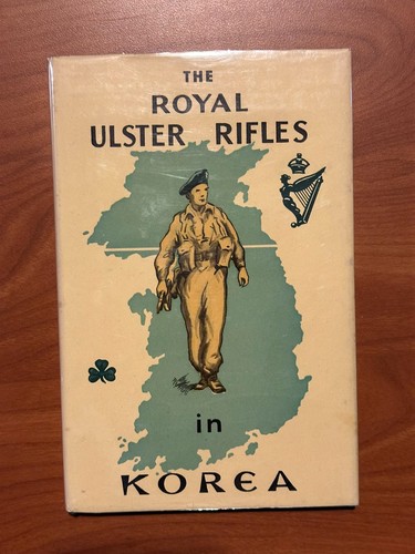 The royal ulster rifles - the,