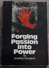Forging Passion into Power