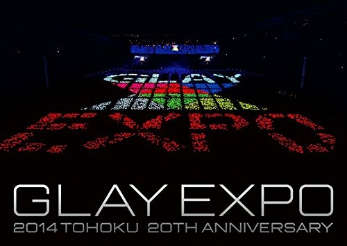 Glay expo 2014 tohoku - glay,
