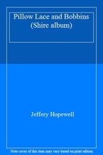 Pillow Lace and Bobbins (Shire album),Jeffery Hopewell