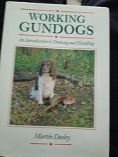 WORKING GUNDOGS BOOK - CHOOSING,  TRAINING, BEATING, PICKING UP, HANDKING, ETC