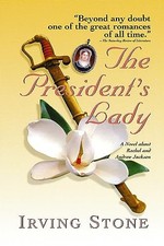 The President's Lady: A Novel