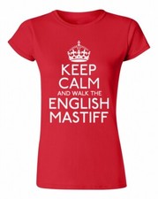 Keep Calm Walk English Mastiff Dog Ladies T-Shirt CLEARANCE Christmas Puppy Gift